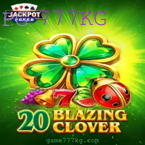 Descubra o Fascinante Mundo do Jogo 20BlazingClover