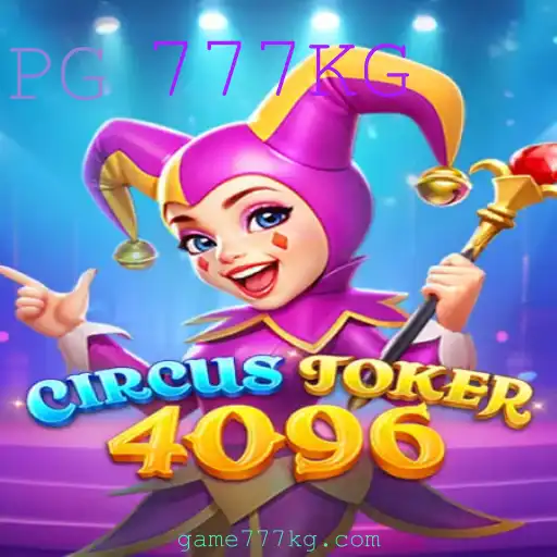 Explorando o Fascinante Jogo CircusJoker4096 e a Emoção do 777KG